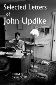 Selected Letters of John Updike