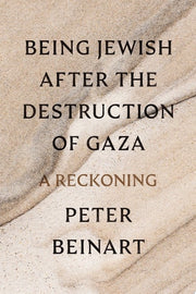 Being Jewish After the Destruction of Gaza: A Reck