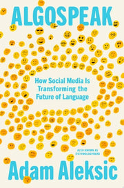 Algospeak: How Social Media Is Transforming the Fu