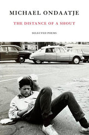 The Distance of a Shout Selected Poems