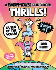 Babymouse Flip Book: THRILLS! (Queen of the World