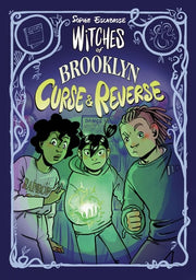 Witches of Brooklyn: Curse and Reverse : (a Graphic Novel)