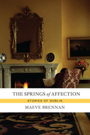 The Springs of Affection Stories of Dublin