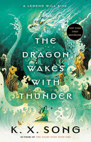 The Dragon Wakes with Thunder (The Dragon Spirit Duology)