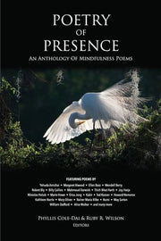 Poetry of Presence: An Anthology of Mindefulness P