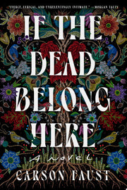 If the Dead Belong Here: A Novel