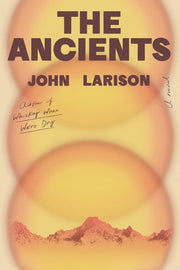 Ancients: A Novel