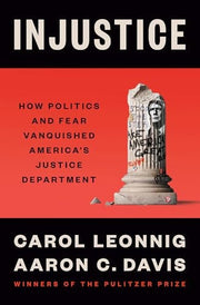 Injustice: How Politics and Fear Vanquished Americ