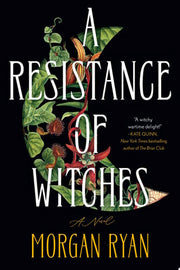 Resistance of Witches: A Novel