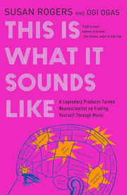 This Is What It Sounds Like A Legendary Producer Turned Neuroscientist on Finding Yourself Through Music