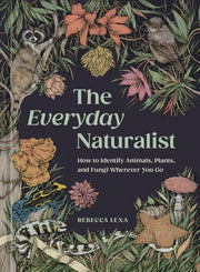 Everyday Naturalist: How to Identify Animals, Plan