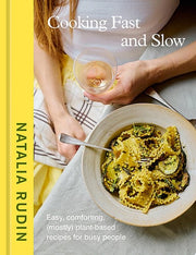 Cooking Fast and Slow: Easy, Comforting, (Mostly)