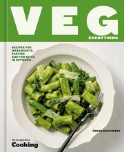 Veg Everything - Recipes for Weeknights, Parties and the Bites in Between [A Vegetarian Cookbook]