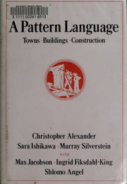 Pattern Language: Towns, Buildings, Construction