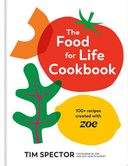 Food for Life Cookbook: 100+ Recipes Created with