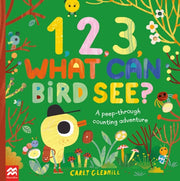 1, 2, 3, What Can Bird See?: A peek-through counti