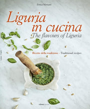 Liguria in Cucina The Flavours of Liguria