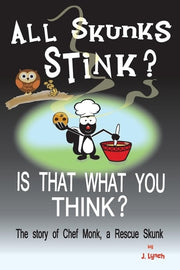 All Skunks Stink? All Skunks Stink? Is That What You Think?