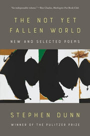 Not Yet Fallen World: New and Selected Poems