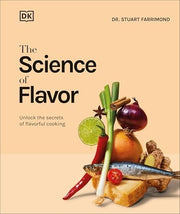 The Science of Flavor Unlock the Secrets of Flavorful Cooking