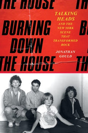 Burning Down the House: Talking Heads and the New