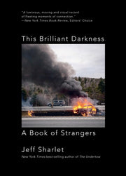 This Brilliant Darkness A Book of Strangers