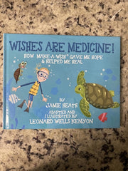Wishes Are Medicine! How Make-A-Wish Gave Me Hope and Helped Me Heal