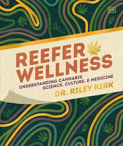 Reefer Wellness: Understanding Cannabis Science, C