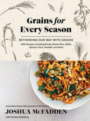 Grains for Every Season Rethinking Our Way with Gr