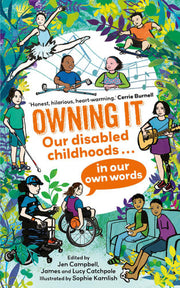 Owning It: Our disabled childhoods in our own word