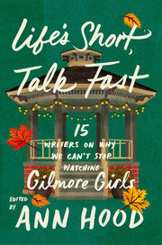 Life's Short, Talk Fast: Fifteen Writers on Why We