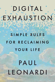Digital Exhaustion: Simple Rules for Reclaiming Yo