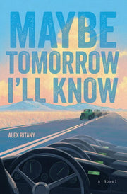 Maybe Tomorrow I'll Know