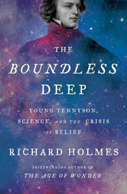 The Boundless Deep Young Tennyson, Science, and the Crisis of Belief