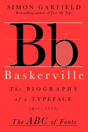 Baskerville: The Biography of a Typeface