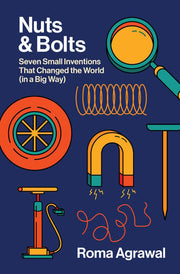 Nuts and Bolts: Seven Small Inventions That Change