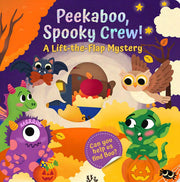 Peekaboo, Spooky Crew!: A Lift-the-Flap Mystery (Peekaboo Crew!, 1)