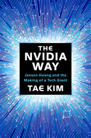 Nvidia Way: Jensen Huang and the Making of a Tech