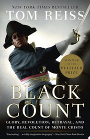 Black Count : Glory, Revolution, Betrayal, and the