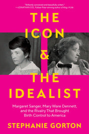 Icon and the Idealist: Margaret Sanger, Mary Ware