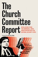 The Church Committee Report Revelations from the Bombshell 1970s Investigation Into the National Security State