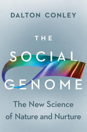 The Social Genome The New Science of Nature and Nurture