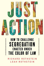 Just Action: How to Challenge Segregation Enacted