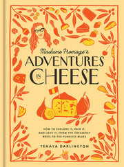 Madame Fromages Adventures in Cheese