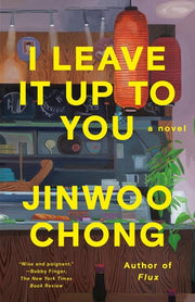 I Leave It Up to You - A Novel