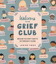 Welcome to the Grief Club Because You Don't Have to Go Through It Alone
