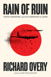 Rain of Ruin: Tokyo, Hiroshima, and the Surrender