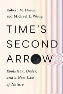 Time's Second Arrow Evolution, Order, and a New Law of Nature