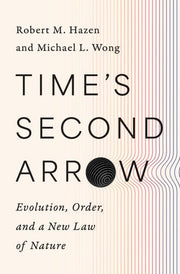 Time's Second Arrow Evolution, Order, and a New Law of Nature