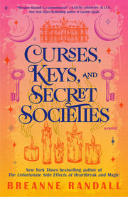 Curses, Keys, and Secret Societies: A Sisters of Light and Shadows Novel
